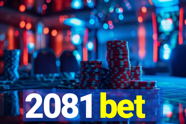 2081 bet